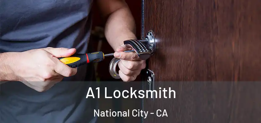  A1 Locksmith National City - CA