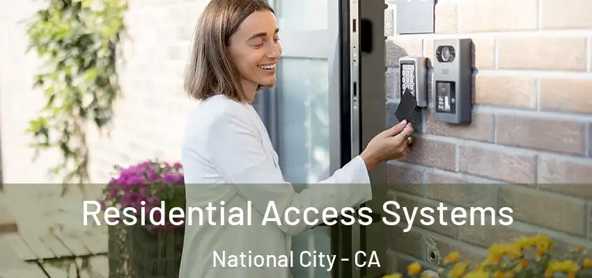  Residential Access Systems National City - CA